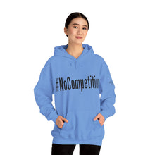 Load image into Gallery viewer, #NoCompetition : Heavy Blend™ Hooded Sweatshirt : Light