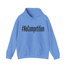 Load image into Gallery viewer, #NoCompetition : Heavy Blend™ Hooded Sweatshirt : Light