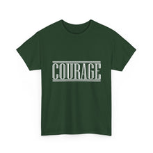 Load image into Gallery viewer, Courage : Heavy Cotton Tee : White Letters