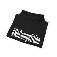 Load image into Gallery viewer, #NoCompetition : Heavy Blend™ Hooded Sweatshirt : Dark