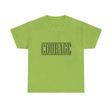 Load image into Gallery viewer, Courage : Heavy Cotton Tee : Black Letters