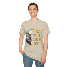 Load image into Gallery viewer, They Not Like Us! T-Shirt (Adult Size)