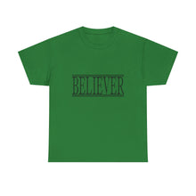 Load image into Gallery viewer, Believer : Heavy Cotton Tee : Black Letters