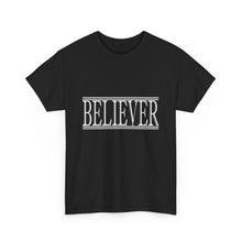 Load image into Gallery viewer, Believer : Heavy Cotton Tee : White Letters