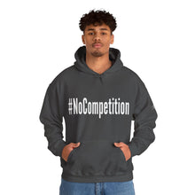 Load image into Gallery viewer, #NoCompetition : Heavy Blend™ Hooded Sweatshirt : Dark