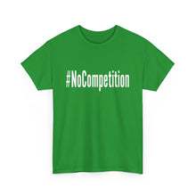 Load image into Gallery viewer, #NoCompetition - Dark Color Shirts