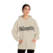 Load image into Gallery viewer, #NoCompetition : Heavy Blend™ Hooded Sweatshirt : Light