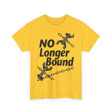 Load image into Gallery viewer, No Longer Bound : Heavy Cotton Tee