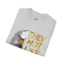 Load image into Gallery viewer, They Not Like Us! T-Shirt (Adult Size)