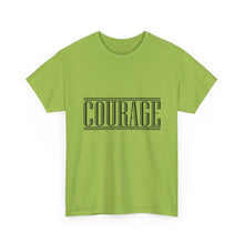 Load image into Gallery viewer, Courage : Heavy Cotton Tee : Black Letters