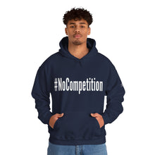 Load image into Gallery viewer, #NoCompetition : Heavy Blend™ Hooded Sweatshirt : Dark