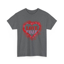 Load image into Gallery viewer, LOVE: Heavy Cotton Tee