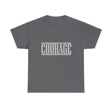 Load image into Gallery viewer, Courage : Heavy Cotton Tee : White Letters