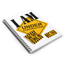 Load image into Gallery viewer, I AM Under Construction - Do Not Judge Me : Spiral Notebook - Ruled Line