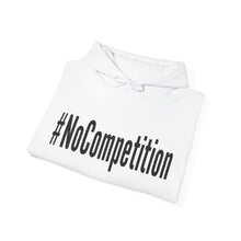 Load image into Gallery viewer, #NoCompetition : Heavy Blend™ Hooded Sweatshirt : Light