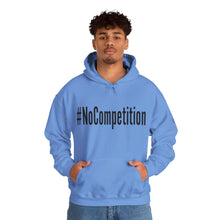 Load image into Gallery viewer, #NoCompetition : Heavy Blend™ Hooded Sweatshirt : Light