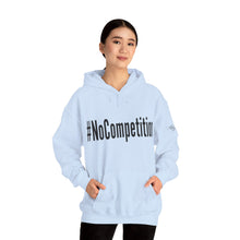 Load image into Gallery viewer, #NoCompetition : Heavy Blend™ Hooded Sweatshirt : Light