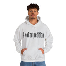Load image into Gallery viewer, #NoCompetition : Heavy Blend™ Hooded Sweatshirt : Light