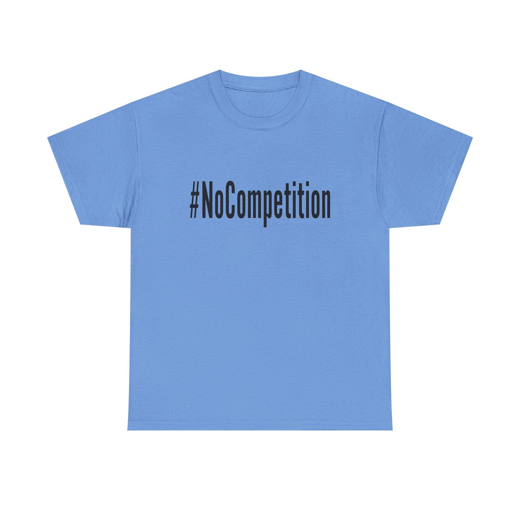 #NoCompetition - Light Color Shirts
