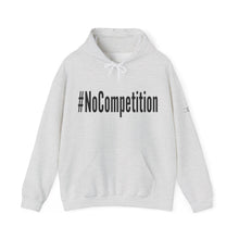Load image into Gallery viewer, #NoCompetition : Heavy Blend™ Hooded Sweatshirt : Light
