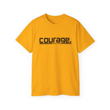 Load image into Gallery viewer, Bold Courage : Heavy Cotton Tee : Black Letters
