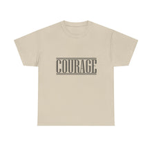 Load image into Gallery viewer, Courage : Heavy Cotton Tee : Black Letters
