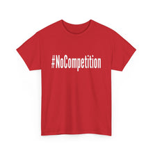 Load image into Gallery viewer, #NoCompetition - Dark Color Shirts

