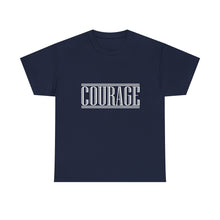 Load image into Gallery viewer, Courage : Heavy Cotton Tee : White Letters
