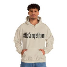 Load image into Gallery viewer, #NoCompetition : Heavy Blend™ Hooded Sweatshirt : Light
