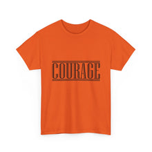 Load image into Gallery viewer, Courage : Heavy Cotton Tee : Black Letters
