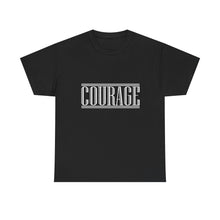 Load image into Gallery viewer, Courage : Heavy Cotton Tee : White Letters
