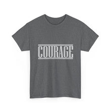 Load image into Gallery viewer, Courage : Heavy Cotton Tee : White Letters
