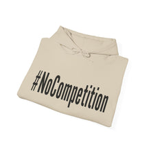 Load image into Gallery viewer, #NoCompetition : Heavy Blend™ Hooded Sweatshirt : Light
