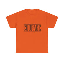 Load image into Gallery viewer, Courage : Heavy Cotton Tee : Black Letters
