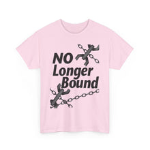 Load image into Gallery viewer, No Longer Bound : Heavy Cotton Tee
