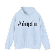 Load image into Gallery viewer, #NoCompetition : Heavy Blend™ Hooded Sweatshirt : Light
