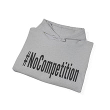 Load image into Gallery viewer, #NoCompetition : Heavy Blend™ Hooded Sweatshirt : Light
