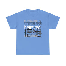 Load image into Gallery viewer, Many Ways To Say Believer : Heavy Cotton Tee
