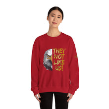 Load image into Gallery viewer, They Not Like Us! Crewneck Sweatshirt (Adult Size)

