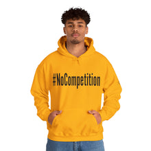 Load image into Gallery viewer, #NoCompetition : Heavy Blend™ Hooded Sweatshirt : Light
