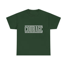 Load image into Gallery viewer, Courage : Heavy Cotton Tee : White Letters
