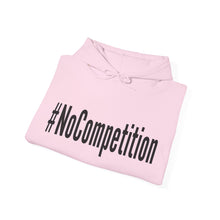 Load image into Gallery viewer, #NoCompetition : Heavy Blend™ Hooded Sweatshirt : Light
