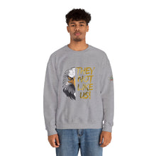 Load image into Gallery viewer, They Not Like Us! Crewneck Sweatshirt (Adult Size)

