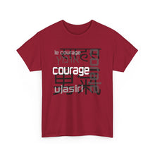 Load image into Gallery viewer, Many Ways To Say Courage : Heavy Cotton Tee
