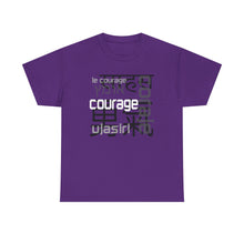 Load image into Gallery viewer, Many Ways To Say Courage : Heavy Cotton Tee
