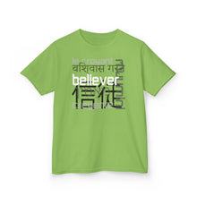 Load image into Gallery viewer, Many Ways To Say Believer : Kids Tee
