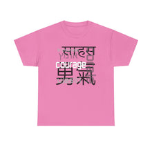 Load image into Gallery viewer, Many Ways To Say Courage : Heavy Cotton Tee
