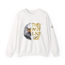 Load image into Gallery viewer, They Not Like Us! Crewneck Sweatshirt (Adult Size)

