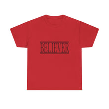Load image into Gallery viewer, Believer : Heavy Cotton Tee : Black Letters
