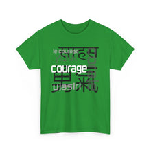 Load image into Gallery viewer, Many Ways To Say Courage : Heavy Cotton Tee
